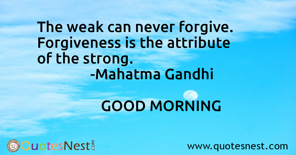 Forgiveness_Mahatma Gandhi_4_small